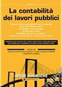 La contabilità dei lavori pubblici libro di De Falco Enzo