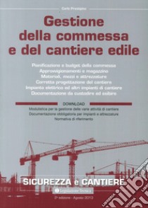 Gestione della commessa e del cantiere edile libro di Prestipino Carlo