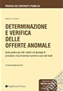 Determinazione e verifica delle offerte anomale libro di Urbani Massimo