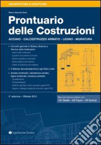 Prontuario delle costruzioni. Acciaio, calcestruzzo armato, legno, muratura libro di Boscolo Bielo Marco