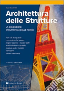 Architettura delle strutture. La concezione strutturale delle forme libro di Boscolo Bielo Marco