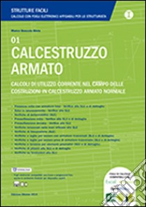 Calcestruzzo armato. Calcoli di utilizzo corrente nel campo delle costruzioni in calcestruzzo armato normale libro di Boscolo Bielo Marco