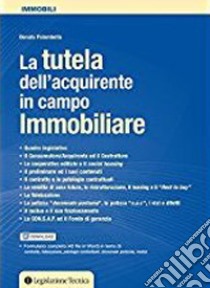 La tutela del consumatore in ambito immobiliare libro di Palombella Donato