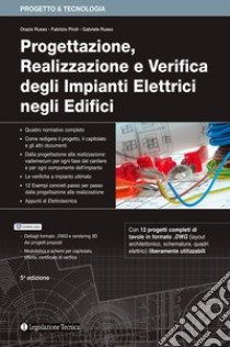 Progettazione, realizzazione e verifica degli impianti elettrici negli edifici libro di Russo Orazio; Piroli Fabrizio; Russo Gabriele