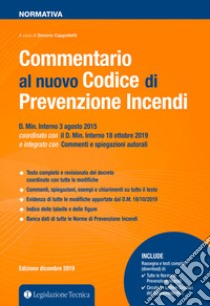 Commentario al nuovo Codice di prevenzione incendi libro di Cappelletti Simone