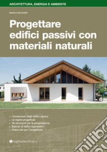 Progettare edifici passivi con materiali naturali libro di Spirandelli Beatrice