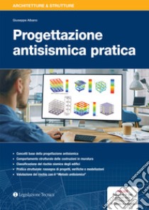 Progettazione antisismica pratica libro di Albano Giuseppe