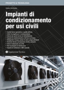 Impianti di condizionamento per usi civili libro di Cammarata Giuliano