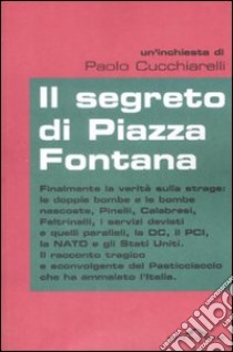 Il Segreto di Piazza Fontana libro di Cucchiarelli Paolo