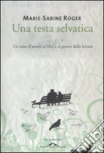 Una Testa selvatica libro di Roger Marie-Sabine