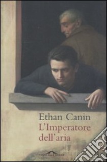 L'imperatore dell'aria libro di Canin Ethan