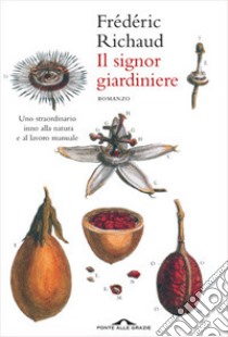 Il signor giardiniere libro di Richaud Frédéric