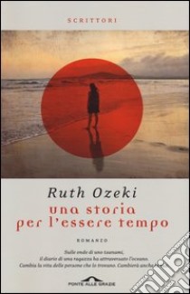 Una storia per l'essere tempo libro di Ozeki Ruth