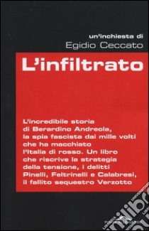 L'infiltrato libro di Ceccato Egidio