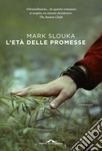 L'età delle promesse libro di Slouka Mark