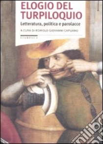 Elogio del turpiloquio. Letteratura, politica e parolacce libro di Capuano R. G. (cur.)