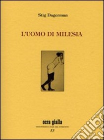 L'uomo di Milesia libro di Dagerman Stig