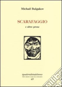 Scarafaggio e altre prose libro di Bulgakov Michail; Galvagni P. (cur.)