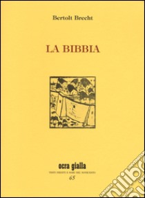 La Bibbia e Oratorio libro di Brecht Bertolt