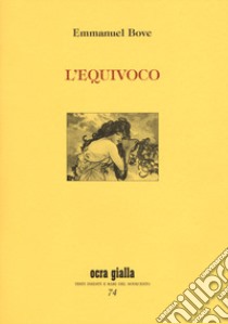 L'equivoco libro di Bove Emmanuel; Castronuovo A. (cur.)