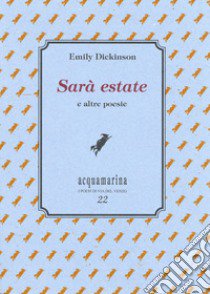 Sarà estate libro di Dickinson Emily