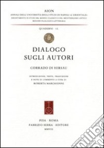 Dialogo sugli autori libro di Corrado di Hirsau; Marchionni R. (cur.)