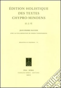 Édition holistique des textes chypro-minoens libro di Olivier Jean-Pierre