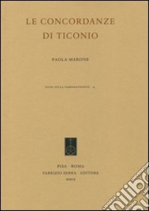 Le concordanze di Ticonio libro di Marone Paola