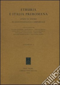 Etruria e Italia preromana. Studi in onore di Giovannangelo Camporeale libro di Bruni S. (cur.)