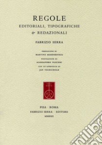 Regole editoriali, tipografiche & redazionali libro di Serra Fabrizio