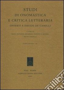 Studi di onomastica e critica letteraria offerti a Davide De Camilli libro di Arcamone M. G. (cur.); Bremer D. (cur.); Porcelli B. (cur.)