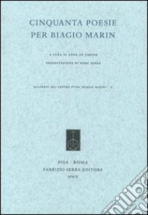 Cinquanta poesie per Biagio Marin libro di De Simone A. (cur.)