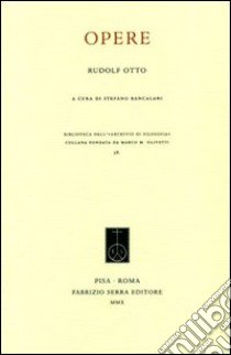 Opere libro di Otto Rudolf; Bancalari S. (cur.)