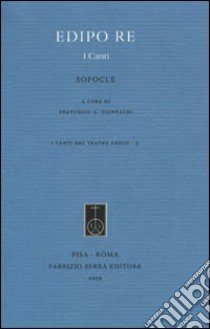 Edipo re. I canti libro di Sofocle; Giannachi F. (cur.)