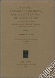 Per una sociologia empirica della letteratura del siglo de oro libro di Martino Alberto