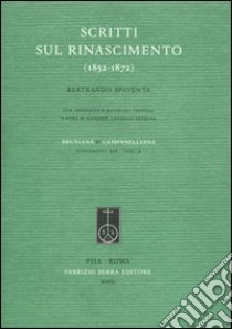 Scritti sul Rinascimento (1852-1872) libro di Spaventa Bertrando; Landolfi Petrone G. (cur.)