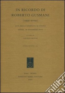 In ricordo di Roberto Gusmani (1935-2009). Atti della Giornata di studio (Udine, 19 novembre 2010) libro di Orioles V. (cur.)