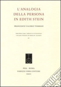 L'analogia della persona in Edith Stein libro di Tommasi Francesco V.