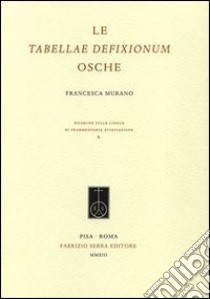 Le tabellae defixionum osche libro di Murano Francesca