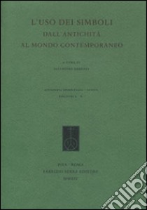 L'uso dei simboli dall'antichità al mondo contemporaneo libro di Geruzzi S. (cur.)