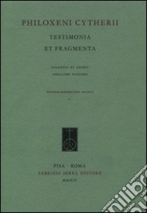 Philoxeni Citherii. Testimonia et fragmenta libro di Filosseno di Citera; Fongoni A. (cur.)