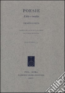 Poesie. Edite e inedite libro di Costa Orazio; Bonavita L. (cur.)