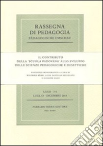 Il contributo della «Scuola padovana» allo sviluppo delle scienze pedagogiche e didattiche libro di Böhm W. (cur.); Santelli Beccegato L. (cur.); Zago G. (cur.)