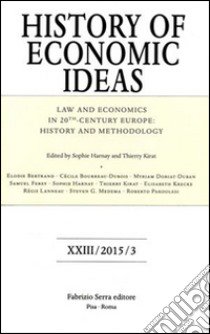 Law and economics in 20th century Europe. History and methodology libro di Harnay S. (cur.); Kirat T. (cur.)