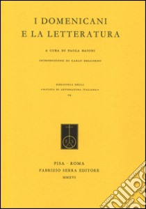 I Domenicani e la letteratura libro di Baioni P. (cur.)