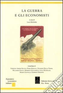 La guerra e gli economisti libro di Michelini L. (cur.)