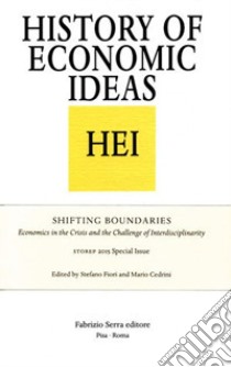 Shifting Boundaries. Economics in the crisis and the challenge of interdisciplinarity. Storep 2015 special issue libro di Fiori S. (cur.); Cedrini M. (cur.)