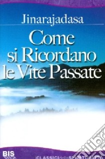 Come si ricordano le vite passate libro di Jinarajadasa Curuppumullage