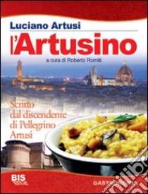 L'artusino libro di Artusi Luciano; Romiti R. (cur.)