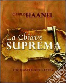 La chiave suprema libro di Haanel Charles